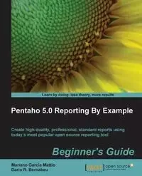 Pentaho 4.0 Reporting by Example - R. Dario Ing Bernabeu