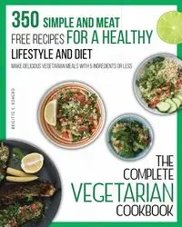 The Complete Vegetarian Cookbook - Brigitte S. Romero