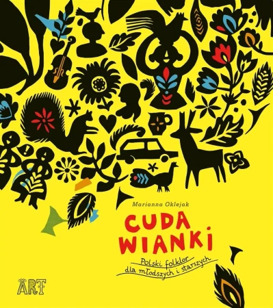 Cuda wianki. Polski folklor dla młodszych i starsz - Marianna Oklejak