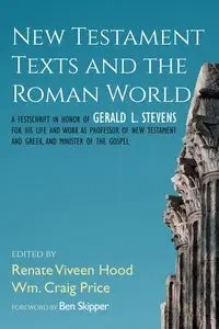 New Testament Texts and the Roman World - Hood Renate Viveen