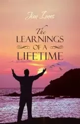 The Learnings of a Lifetime - Jim Imes