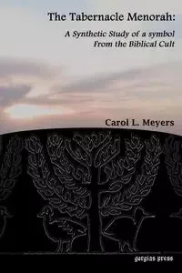 The Tabernacle Menorah - Carol Meyers