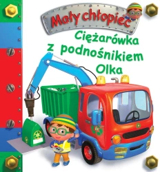 Ciężarówka z podnośnikiem Olka. Mały chłopiec - Nathalie Belineau