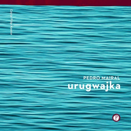 audiobook Urugwajka - Pedro Mairal
