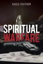 Spiritual Warfare - Feather Eagle