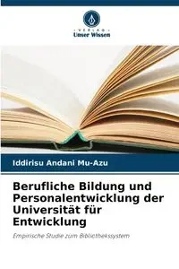 Berufliche Bildung und Personalentwicklung der Universität für Entwicklung - Mu-Azu Iddirisu Andani