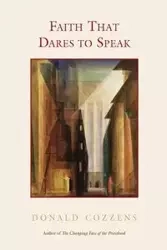 Faith That Dares to Speak - Donald B. Cozzens