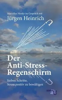 Der Anti-Stress-Regenschirm - Heinrich Jürgen