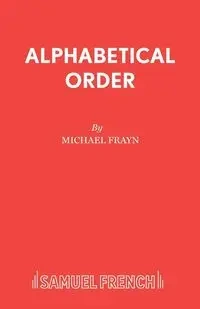 Alphabetical Order - Michael Frayn