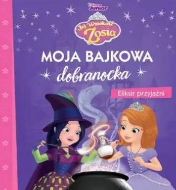 Moja bajkowa dobranocka. Eliksir przyjaźni - praca zbiorowa