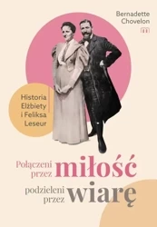 eBook Połączeni przez miłość, podzieleni przez wiarę. Historia Elżbiety i Feliksa Leseur - Bernadette Chovelon mobi epub