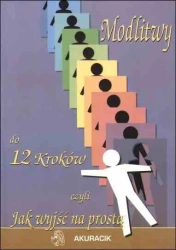 Modlitwy do 12 Kroków, czyli jak wyjść na prostą - Bill Pittman