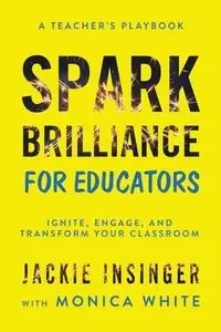 Spark Brilliance for Educators - Jackie Insinger