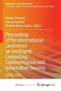 Proceedings of the International Conference on Intelligent Computing, Communication and Information Security - Devedzic Vladan