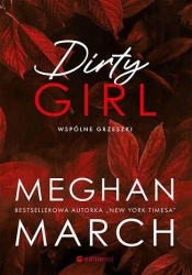 Dirty girl. Wspólne grzeszki - Meghan March