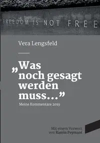 Was noch gesagt werden muss - Vera Lengsfeld