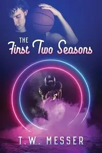 The First Two Seasons - Messer T.W.