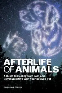 Afterlife of Animals - Candi Cooper Cane