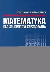 eBook MATEMATYKA DLA STUDENTÓW ZARZĄDZANIA Część 3 - Henryk Gurgul