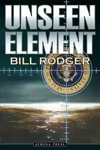 Unseen Element - Rodger Bill