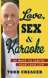 Love, Sex and Karaoke - Todd Creager