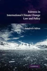 Fairness in International Climate Change Law and Policy - Soltau Friedrich