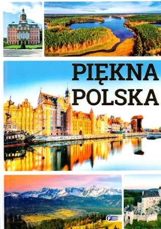 Piękna Polska - praca zbiorowa