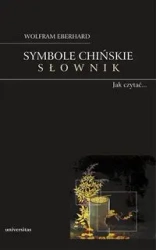 Symbole chińskie. Słownik. - Wolfram Eberhard