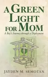 A Green Light for Mom - Semotan Jayden M