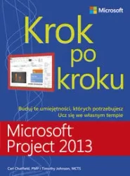 Microsoft Project 2013 Krok po kroku - Carl Chatfield, Johnson Timothy