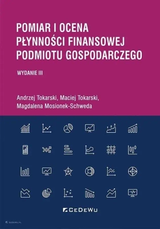 Pomiar i ocena płynności finansowej podmiotu gosp. - Andrzej Tokarski, Maciej Tokarski, Magdalena Mosi