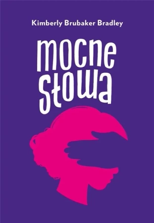 Mocne słowa - Kimberly Bradley Brubaker