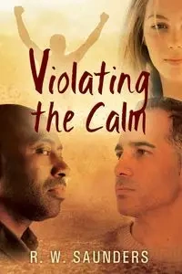 Violating the Calm - Saunders R. W.