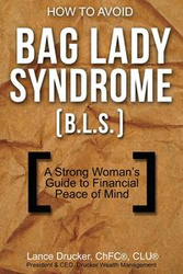 How to Avoid Bag Lady Syndrome (B.L.S.) - Lance Drucker