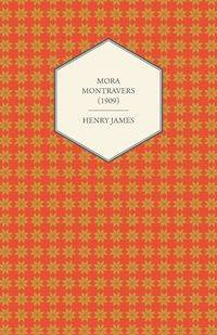 Mora Montravers (1909) - Henry James