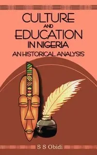 Culture and Education in Nigeria - Samuel Obidi