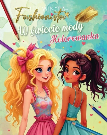 Fashionista. W świecie mody. Kolorowanka - praca zbiorowa