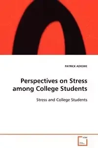 Perspectives on Stress among College Students - PATRICK ADIGWE