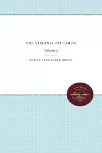 The Virginia Plutarch - Bruce Philip Alexander