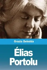 Élias Portolu - Deledda Grazia