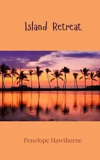 Island Retreat - Penelope Hawthorne