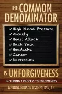 The Common Denominator is Unforgiveness - Melinda Hudson