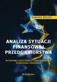 Analiza sytuacji finansowej przedsiębiorstwa - Dariusz Wędzki