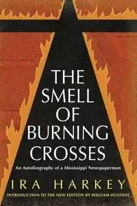 Smell of Burning Crosses - Ira Harkey