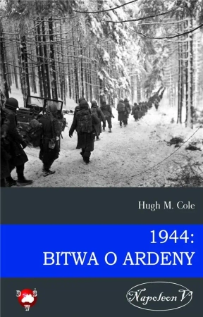 1944: Bitwa o Ardeny - Hugh Cole M.