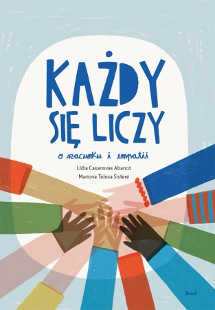 Każdy się liczy. O szacunku i empatii - Ldia Casanovas Abancó, Mariona Tolosa Sister
