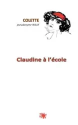 Claudine à l'école - Colette .