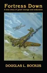 Fortress Down - Bockus Douglas L.
