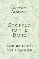 Stripped to the Bone - Alatrash Ghada