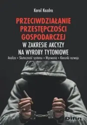 Przeciwdziałanie przestępczości gospodarczej.. - Karol Kozdra